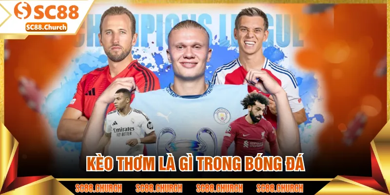 Kèo thơm là gì trong bóng đá